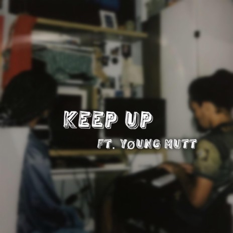 Keep Up (feat. Yøung Mutt)
