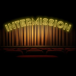 Intermission lyrics | Boomplay Music