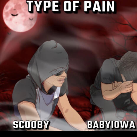 Type Of Pain ft. ScoobyF10 | Boomplay Music