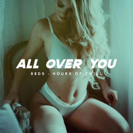 All Over You (Sexy Soul Lofi Beat) | Boomplay Music