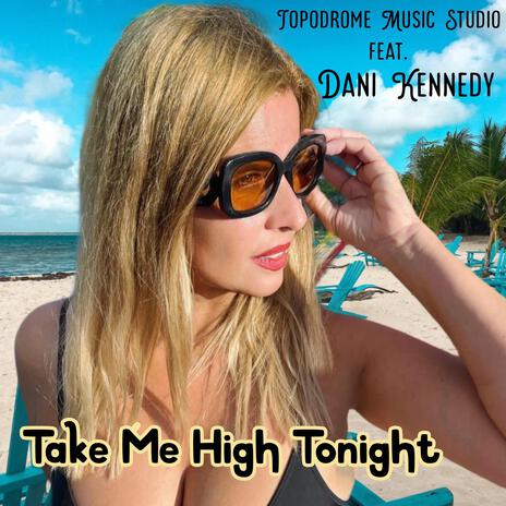 Take me high tonight