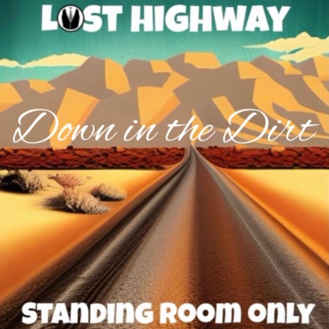 Down in the Dirt - Lost Highway | Boomplay Music