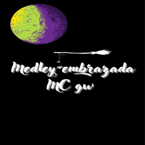 Medley embrazada ft. Mc Gw | Boomplay Music