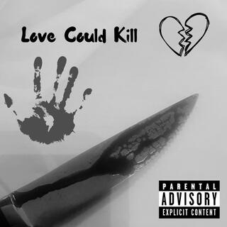 Love Could Kill