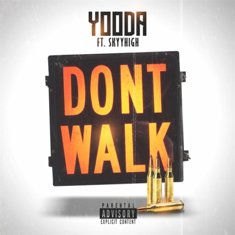 Don't Walk (feat. Skyyhigh) | Boomplay Music