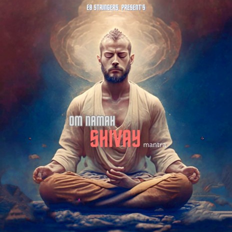 Om Namah Shivay (Mantra) | Boomplay Music
