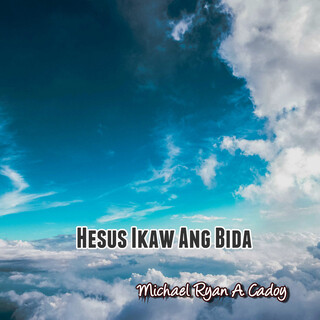 Hesus Ikaw Ang Bida