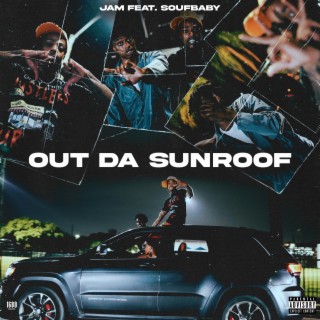 Out Da Sunroof ft. SoufBaby lyrics | Boomplay Music