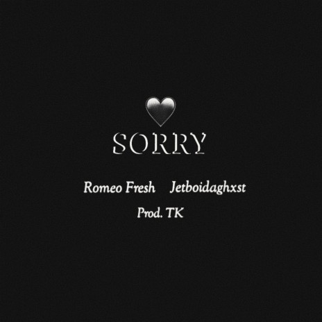 Sorry ft. jetboidaghxst | Boomplay Music