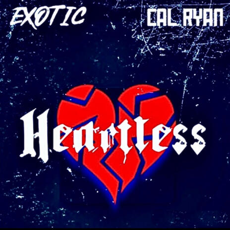 HEARTLESS ft. Cal Ryan | Boomplay Music