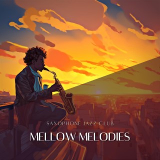 Mellow Melodies: Saxophone Serenity