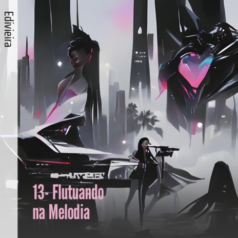 13- Flutuando na Melodia | Boomplay Music