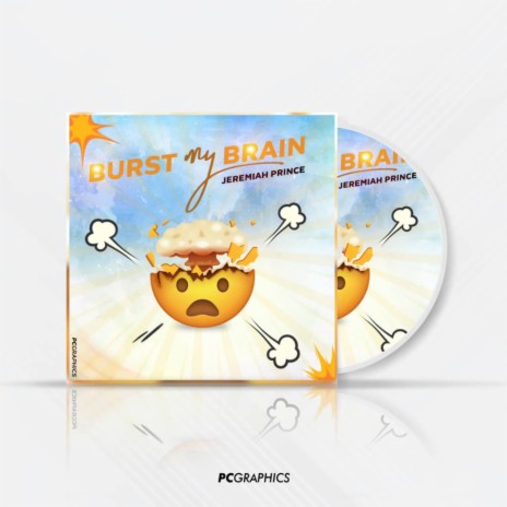Burst My Brain | Boomplay Music