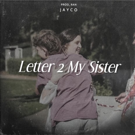 Letter 2 My Sister