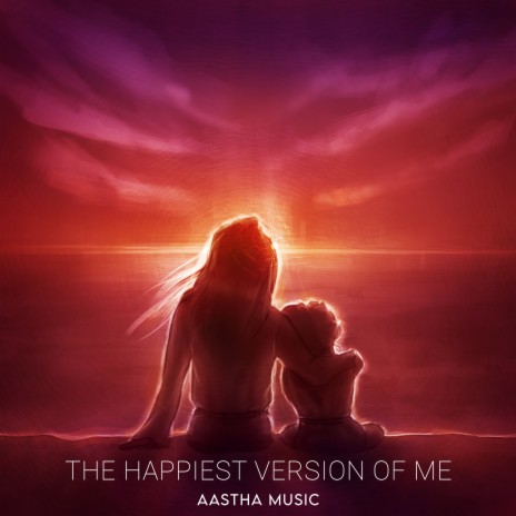 The Happiest Version of Me | Boomplay Music