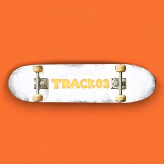 TRACK 03