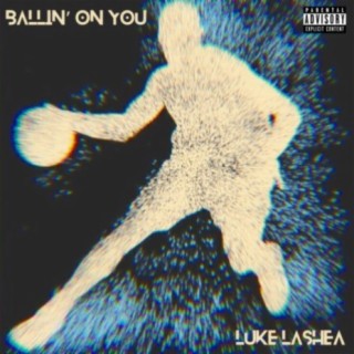 Ballin' On You lyrics | Boomplay Music
