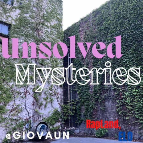 Unsolved Mysteries | Boomplay Music