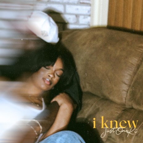 I Knew | Boomplay Music