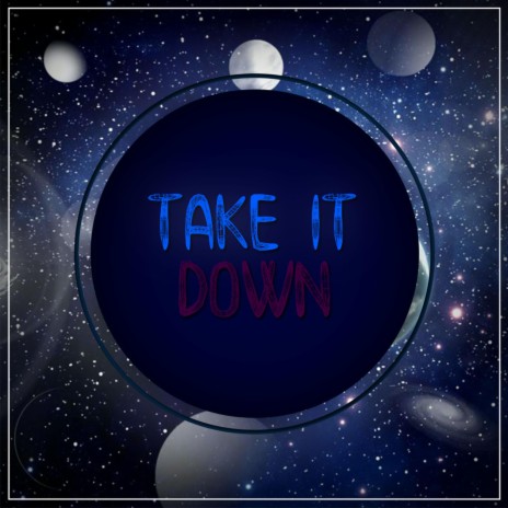 Take It Down | Boomplay Music