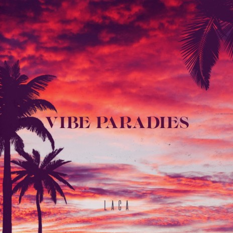 Vibe Paradies | Boomplay Music