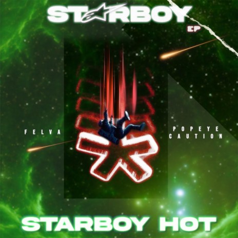 Starboy Hot ft. Felva | Boomplay Music