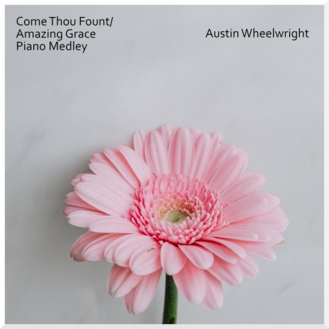 Come Thou Fount/Amazing Grace Piano Medley | Boomplay Music