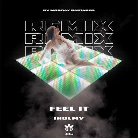 Feel It (Mordax Bastards Remix) | Boomplay Music
