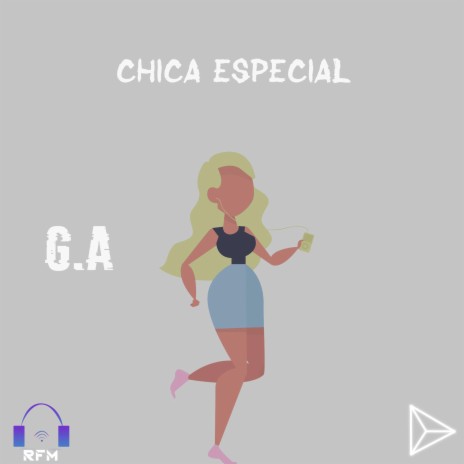 Chica especial (feat. G.A) | Boomplay Music