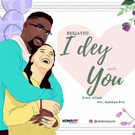 I Dey With You | Boomplay Music