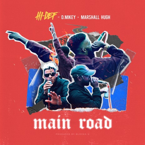 MAIN ROAD (feat. D. Mikey & Marshall Hugh) | Boomplay Music