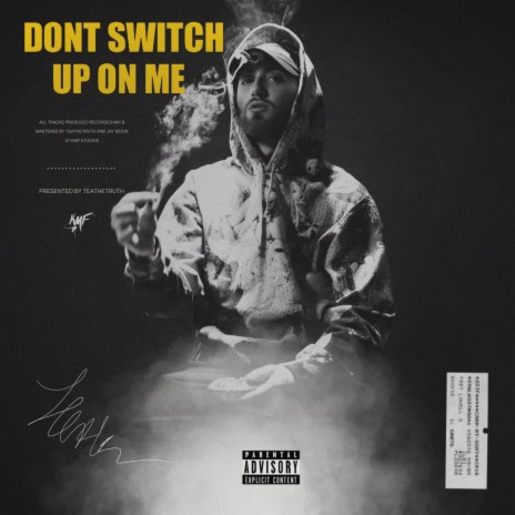 Dont Switch Up On Me ft. Jay Moon