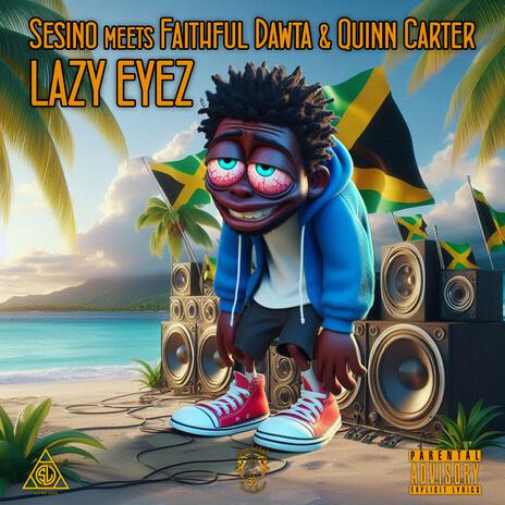 Lazy eyez ft. Faithfuldawta & Quinn carter | Boomplay Music