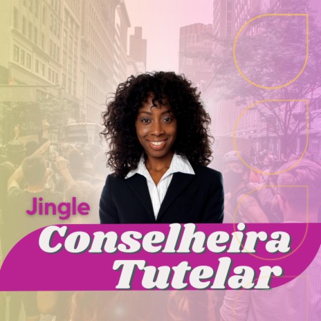 Jingle Conselheira Tutelar | Boomplay Music