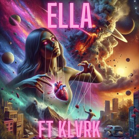 ELLA ft. Klvrk | Boomplay Music