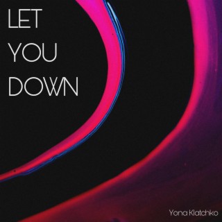 Let You Down