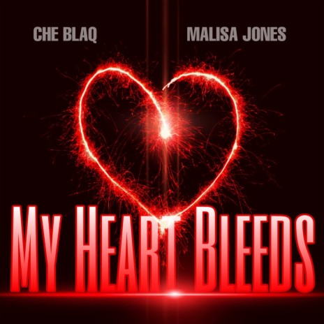 My Heart Bleeds (feat. Malisa Jones) | Boomplay Music