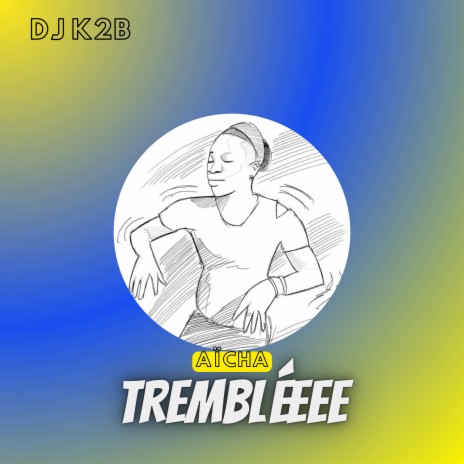 Aïcha Trembléeee | Boomplay Music