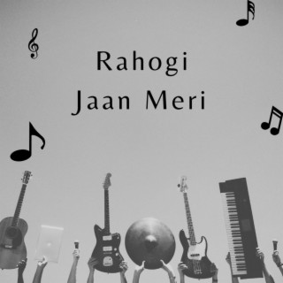 Rahogi Jaan Meri