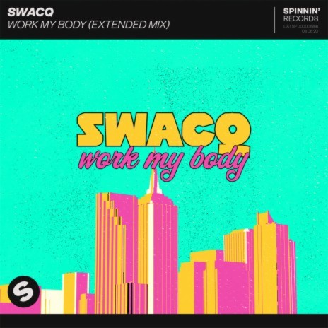 Work My Body (Extended Mix) | Boomplay Music