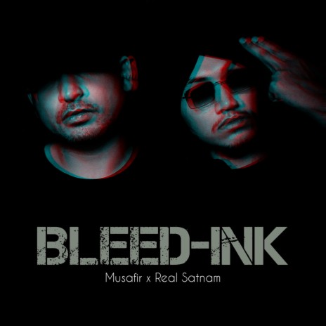 Bleed Ink ft. Real Satnam | Boomplay Music