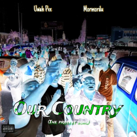 Our Country (The Protest Song) ft. Mormordu | Boomplay Music