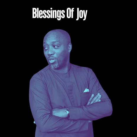 Blessings Of Joy | Boomplay Music