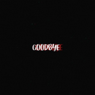 Goodbye