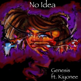 No Idea ft. Kiyonee lyrics | Boomplay Music