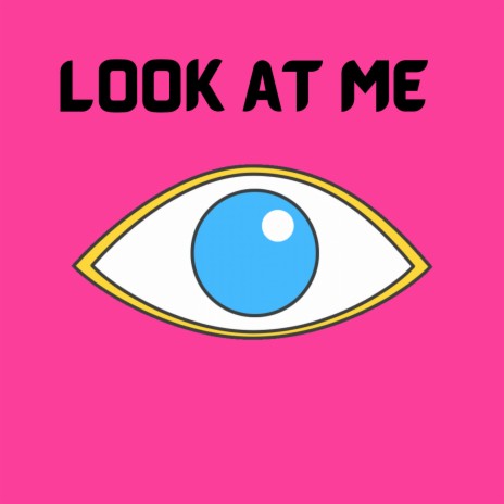 Look at Me | Boomplay Music