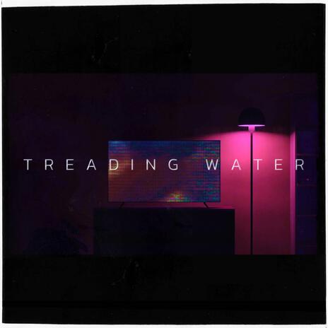 TREADING WATeR | Boomplay Music