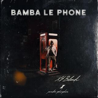 Bamba Le Phone ft. Paradise Spharaphara lyrics | Boomplay Music