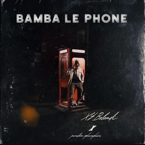 Bamba Le Phone ft. Paradise Spharaphara | Boomplay Music