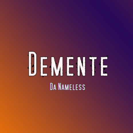 Demente | Boomplay Music